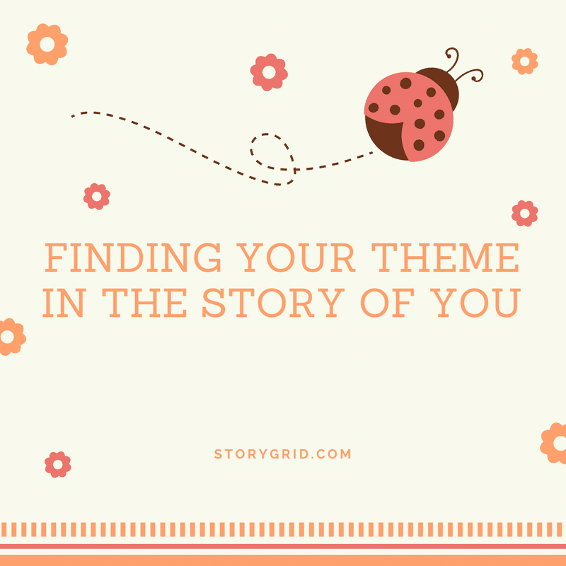 Finding your theme in the story of you